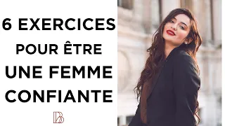 Être une femme de charisme ? 6 exercices pour être une femme confiante dès maintenant !