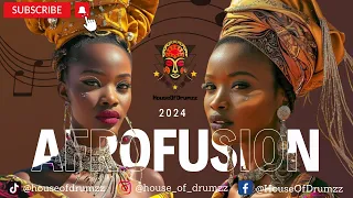 AFROFUSION DEEP HOUSE MIX 2024🎶| Soulful Grooves Deep House Mix for Relaxation and Good Vibes🔥🚀