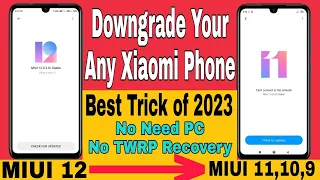 How To Downgrade Your Any Xiaomi, Redmi Phone | MIUI 14 to ⏩ MIUI 13, 12, 11, 10, 9, 8 | Full Guide