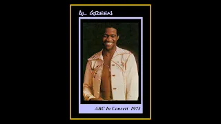 Al Green - ABC In Concert 1973  (Complete Bootleg)