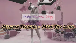 Made You Look - Meghan Trainor ( lirik dan terjemahan Indonesia)