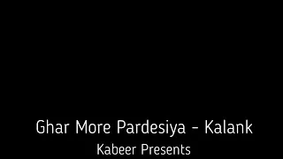 Ghar More Pardesiya Song Karaoke