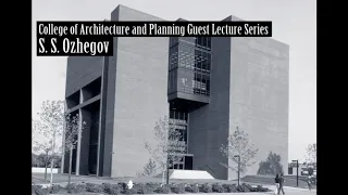 Sergei Ozhegov, "Historic and current architecture and planning in Russia", 1976-10-18