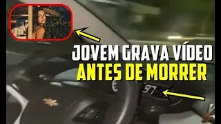 ''A GENTE VAI MORRER'' DIZ JOVEM EM VÍDEO MINUTOS ANTES DE ACIDENTE