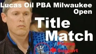 2013 Lucas Oil PBA Milwaukee Open Title Match