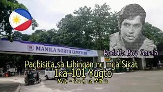 Gravetour of the Famous E101🇵🇭 | Rodolfo Boy Garcia | Manila North Cemetery (Tagalog)