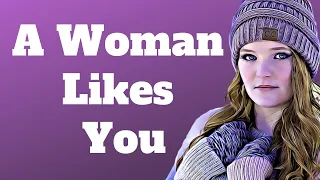 10 Signs a Woman Likes You