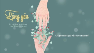 Lặng Yên - Bùi Anh Tuấn ft Ái Phương (Lyrics)