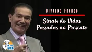 Divaldo Franco: Sinais de Vidas Passadas no Presente