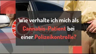Wie verhalte ich mich als Medizinalcannabis-Patient bei einer Polizeikontrolle?