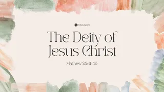 "Deity Of Jesus Christ" (Matthew 22:41-46) Pastor Mel Caparros May 12, 2024 Sunday Service