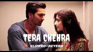 Tera Chehra [Slowed+Reverb] Arijit Singh | Sanam Teri Kasam | | YS Lofi Song