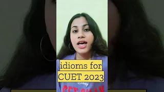 CUET 2023 english idioms | English practice for cuet 2023 #shorts #viral #cuet #du #youtubeshorts
