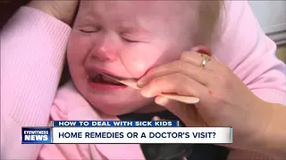 home remedies vs. doctors visits - when to take your kids in for a check up