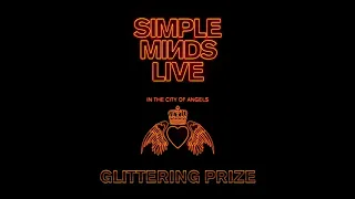 Simple Minds - Glittering Prize (Live in the City of Angels)