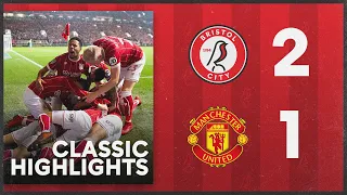 Bristol City 2-1 Manchester United | CLASSIC HIGHLIGHTS