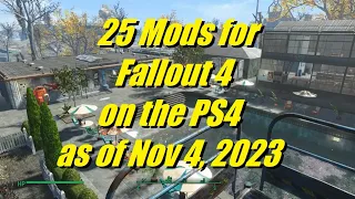 Fallout 4: 25 Mods for PS4 Nov 4 2023