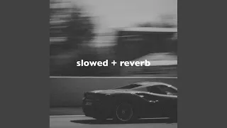 TOO FAST (Slowed + Reverb)