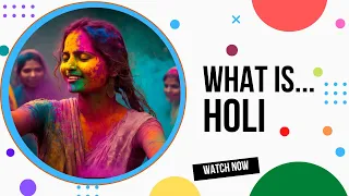 What is Holi? The Indian Festival of Colors Explained.