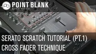 Serato Scratch Tutorial (pt1) - Cross Fader Technique