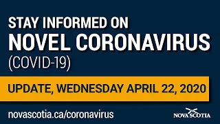 Update COVID-19 for Nova Scotians: Wednesday April 22