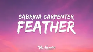 Sabrina Carpenter - Feather (Lyrics) "i feel so much lighter like a feather"
