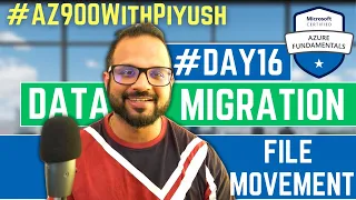 Day16 - Azure Data Migration Options: Azure Data Migrate, Data Box, AzCopy, Azure File Sync