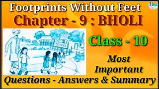 BHOLI : Class 10 : Summary and Most Important Questions-Answers Notes