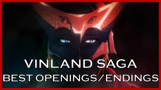 Top Vinland Saga Openings & Endings