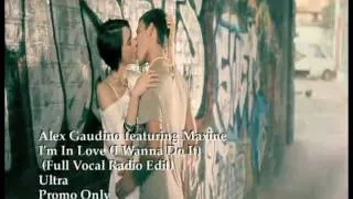 Alex Gaudino Feat. Maxine - I´m In Love (I Wanna Do It)