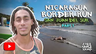 Nicaragua Border Run Part 1 | San Juan Del Sur, Nicaragua