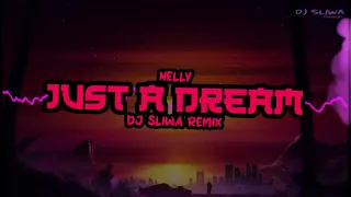 Nelly - Just A Dream (DJ Śliwa Remix 2022)