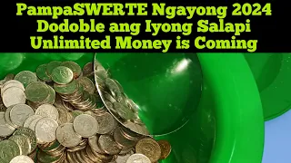 PampaSWERTE Ngayong 2024 Dodoble ang Iyong Salapi Unlimited Money is Coming🟣@dreamsmaster1818