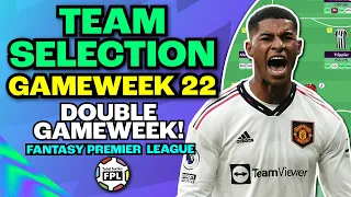 FPL GW22 TEAM SELECTION | DOUBLE GAMEWEEK! | Fantasy Premier League