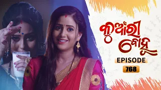 Kunwari Bohu | Full Ep 768 | 10th Aug 2021 | Odia Serial – TarangTV