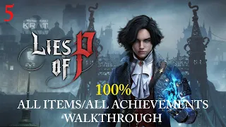 Lies of P: 100% All Items/All Achievements - Moonlight Town and Path of Misery