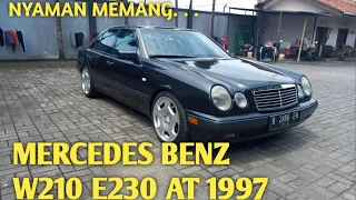 MERCEDES BENZ W210 E230 AT 1997 | REVIEW SINGKAT #dijual