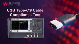 USB Type C Cable Compliance Test with Keysight VNA & Enhanced TDR Application