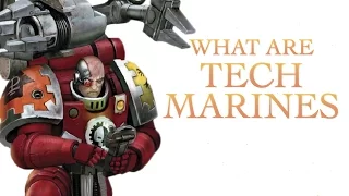 40 Facts and Lore on Techmarines Warhammer 40K