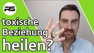 Kann man eine toxische Beziehung heilen?