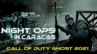 NIGHT OPS IN CARACAS COD GHOST [ 2021 ]