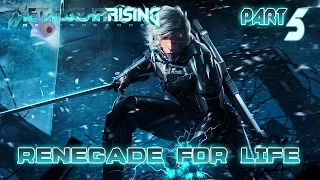 Renegade for Life: Metal Gear Rising Revengeance - 5 -