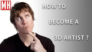 How to become a 3D artist ?