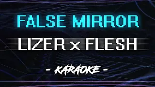LIZER & FLESH – False Mirror (Караоке)