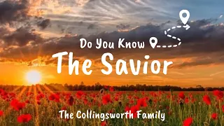 Do You Know The Savior | Instrumental | The Collingsworth Family