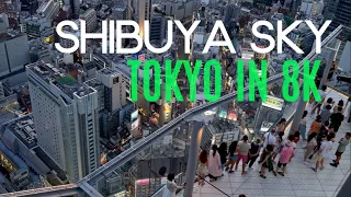 [8K] 渋谷スカイTokyo's Breathtaking Beauty from Shibuya Sky | 8K Sony A1 Footage