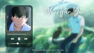 [VIETSUB - LYRICS] ME AFTER YOU - COVERED BY HAMIN PLAVE