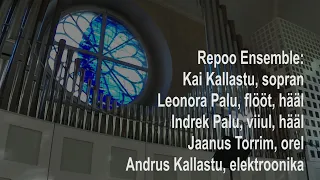 Pärnu Ooper. MUSICA SACRA 22.5.2021. Repoo Ensemble. Pärnu heliloojate projekt 2020-2021