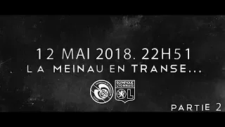 12 mai 2018. 22h51. La Meinau en transe... [PARTIE 2/2]