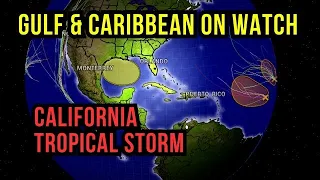 Gulf, Caribbean, and California on Watch for Tropical System...